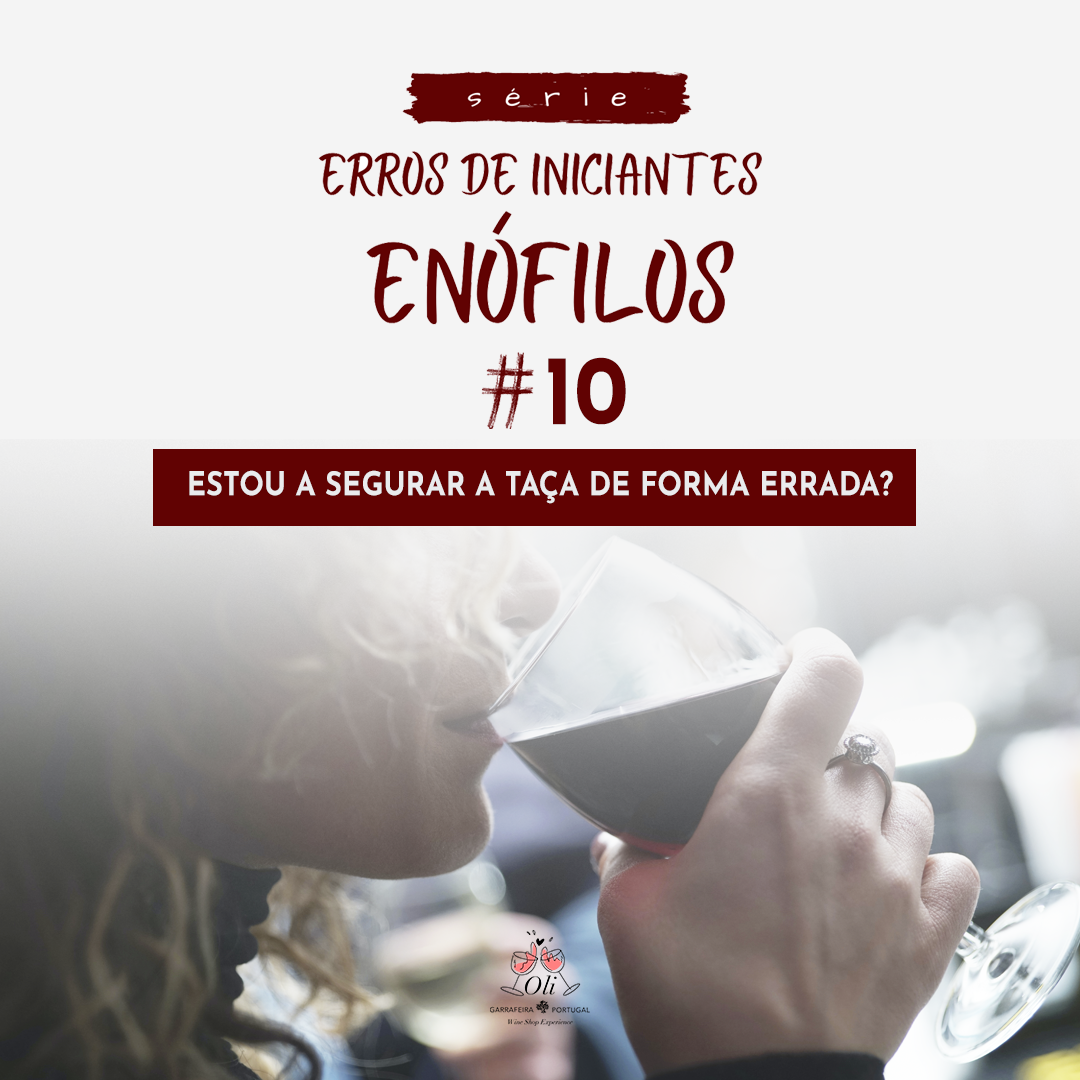 #10 Erros de iniciantes enófilos: segurar a taça de forma errada